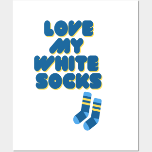 Cute funny love white socks Posters and Art